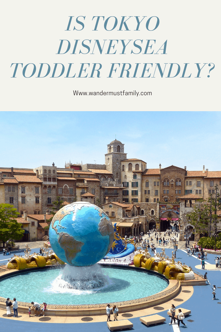 Is Tokyo DisneySea toddler friendly - taking a toddler to Tokyo Disney sea