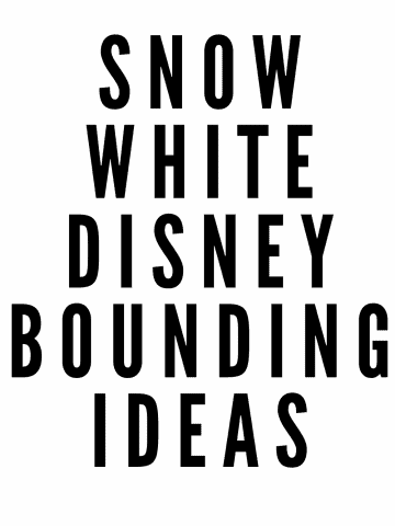 Snow White DisneyBounding Ideas